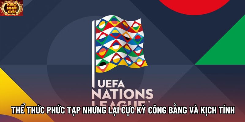 Thể thức phức tạp nhưng lại cực kỳ công bằng và kịch tính